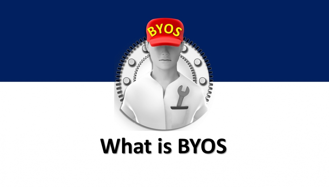 What is BYOS ?